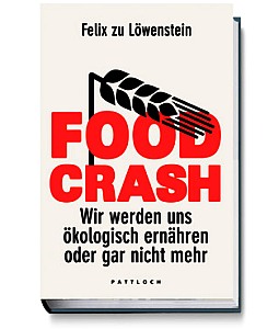 Food Crash: Nur Ökolandbau kann das Hungerproblem lösen (Foto: Pattloch)